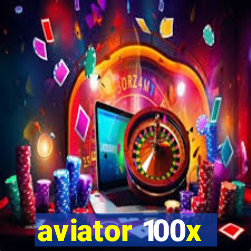 aviator 100x